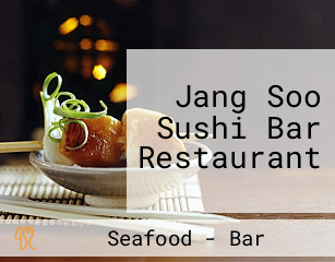 Jang Soo Sushi Bar Restaurant