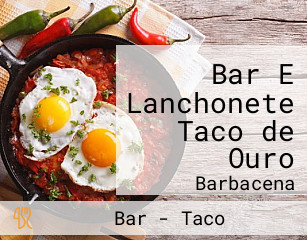 Bar E Lanchonete Taco de Ouro