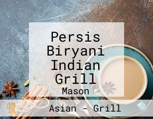 Persis Biryani Indian Grill