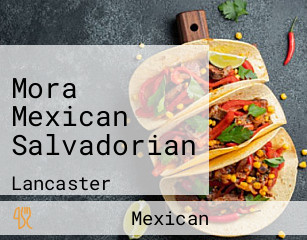 Mora Mexican Salvadorian