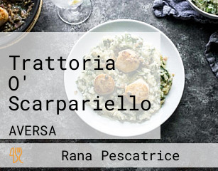 Trattoria O' Scarpariello