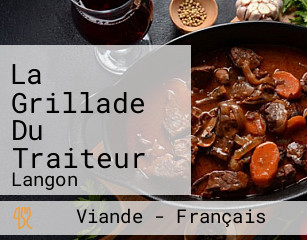 La Grillade Du Traiteur