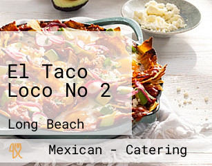 El Taco Loco No 2