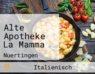 Alte Apotheke La Mamma