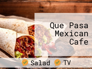 Que Pasa Mexican Cafe