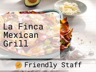 La Finca Mexican Grill