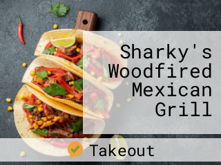 Sharky's Woodfired Mexican Grill