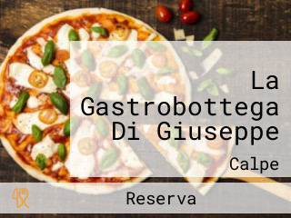 La Gastrobottega Di Giuseppe