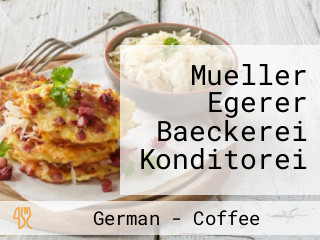 Mueller Egerer Baeckerei Konditorei