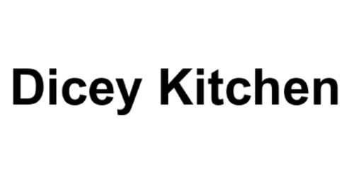 Dicey Kitchen