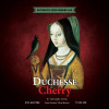 Duchesse Cherry