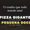 Pizza Gigante Broto Doce