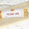 Pecan Log 3 Oz.